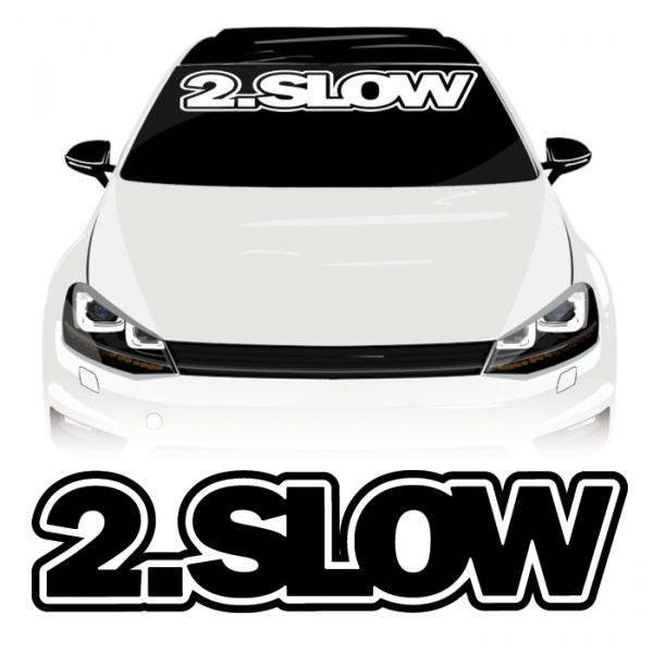 2 SLOW