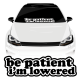 BE PATIENT LOWERED 1