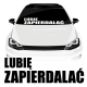 LUBIĘ ZAPIERDALAĆ